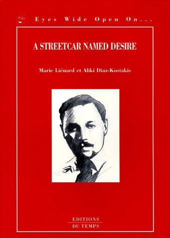 A Streetcar Named Desire A Streetcar Named Desire