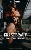KNASTBRAUT: Zucht und Ordnung (Erotik, BDSM, Dominant, ab 18) by 
