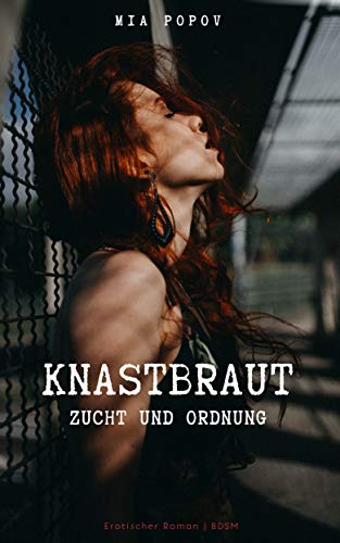 KNASTBRAUT: Zucht und Ordnung (Erotik, BDSM, Dominant, ab 18)