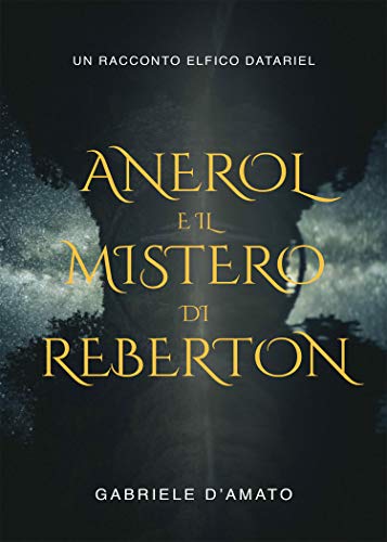 Gabriele D'Amato  - Anerol e il mistero di Reberton (2019)