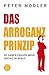 Produktbild Das Arroganz-Prinzip: So haben Frauen mehr Erfolg im Beruf