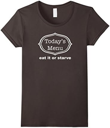 Women's Todays Menu Eat It Or Starve T Shirts With Funny Sayings XL Asphalt
