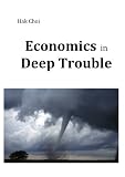 Image de Economics in Deep Trouble (English Edition)
