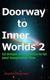 Image de DOORWAY TO INNER WORLDS 2.  12 unique short stories to let your imagimation flow (English Edition)