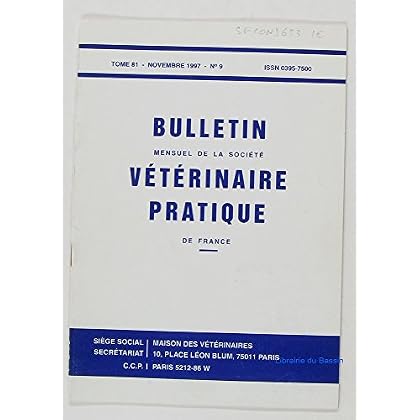 Bulletin mensuel de la société vétérinaire pratique de France Tome 81 Novembre 1997 N° 9