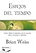 Espejos del tiempo (B DE BOLSILLO) by