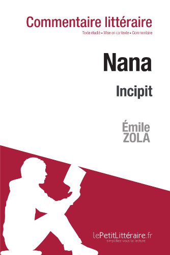 Download Nana de Zola - Incipit: Commentaire de texte