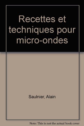 couverture de : Recettes et techniques pour micro-ondes