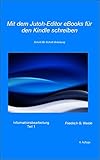 Mit dem Jutoh-Editor eBooks für den Kindle schreiben: Schritt für Schritt Anleitung (Informationsbearbeitung 1) by 