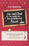 Image de Hör mal, Oma! Ich erzähle dir eine Geschichte vom Advent: Adventsgeschichten - von Kindern erzähl