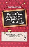 Image de Hör mal, Oma! Ich erzähle dir eine Geschichte vom Advent: Adventsgeschichten - von Kindern erzähl