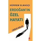 Erdoğan&rsquo;ın &Ouml;zel Hayatı - Liderlik Kodları
