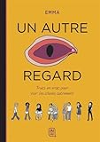 Un autre regard, Tome 1 :