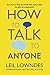 How to Talk to Anyone: 92 Little Tricks for Big Success in Relationships RS.207.00