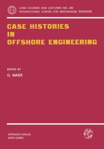 Case Histories in Offshore Engineering (CISM International Centre for Mechanical Sciences) (1985-06-03)