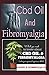 Produktbild CBD OIL and FIBROMYALGIA: CBD: The Powerful Antidote For Fibromyalgia, Neck Pain, Back Pain and Overall Health Without Medications