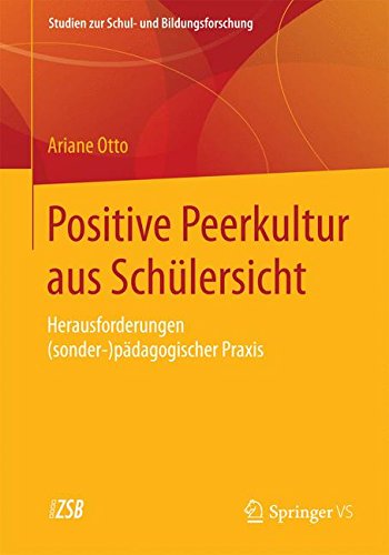 Positive Peerkultur aus Schülersicht: Herausforderungen (sonder-)pädagogischer Praxis (Studien zur Schul- und Bildungsforschung)