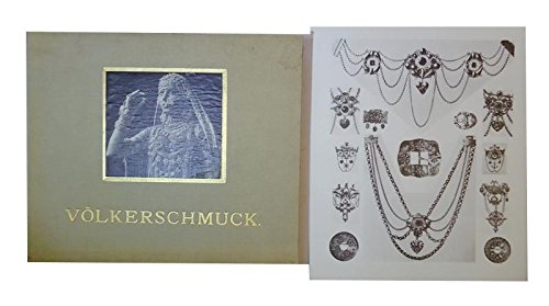 Völkerschmuck. Mit besonderer Berücksichtigung des metallischen Schmuckes. Nebst Einführungen und Erläuterungen von Dr. Mich. Haberlandt, Kustos am K.k. Naturhistorischen Hof-Museum in Wien.