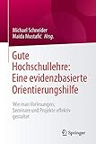 Image de Gute Hochschullehre: Eine evidenzbasierte Orientierungshilfe: Wie man Vorlesungen, Seminare und Proj