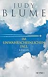 Im unwahrscheinlichen Fall: Roman von Judy Blume