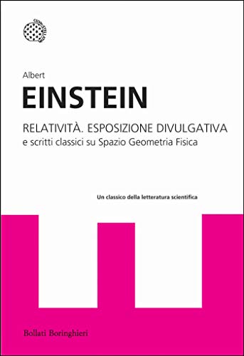 Relatività: esposizione divulgativa Relatività: esposizione divulgativa
