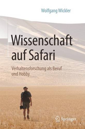 Wissenschaft auf Safari: Verhaltensforschung als Beruf und Hobby