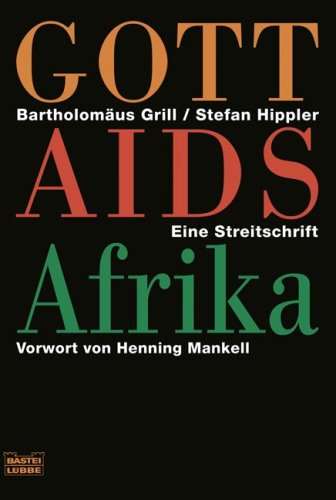 Cover zum Buch Gott Aids Afrika: Das tödliche Schwei...