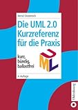 Die UML-Kurzreferenz für die Praxis: kurz, bündig, ballastfrei by 
