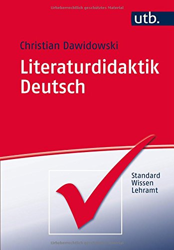 Download Literaturdidaktik Deutsch: Eine Einführung (Standardwissen Lehramt, Band 4419) Download Literaturdidaktik Deutsch: Eine Einführung (Standardwissen Lehramt, Band 4419)