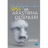 Psikologlar İ&ccedil;in SPSS ve Araştırma Desenleri