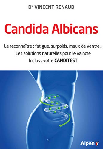 Ebooks gratuits en ligne télécharger E-book Candida Albicans - La reconnaître : fatigue, surpoids, maux de ventre... Les solutions naturelles DJVU DJVU FB2 by author