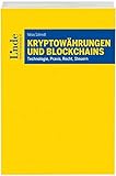 Kryptowährungen und Blockchains: Technologie, Praxis, Recht, Steuern by 
