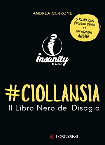 #ciollansia. Il libro nero del disagio. Insanity page libro