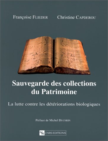 Download Sauvegarde des collections du Patrimoine : La lutte contre les détériorations biologiques Download Sauvegarde des collections du Patrimoine : La lutte contre les détériorations biologiques