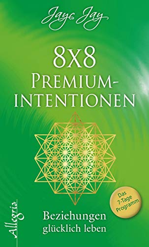 8 x 8 Premiumintentionen: Beziehungen glücklich leben