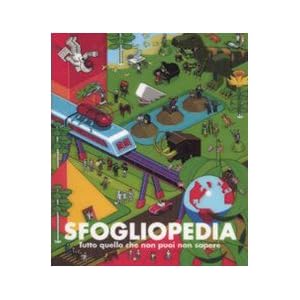 Sfogliopedia. Tutto quello che non puoi non sapere