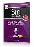Image de Siri Handbuch: für Mac, iPhone, iPad, Apple TV & Apple Watch; für iOS 11 /10, macOS High Sierra, watchOS 3/4 und tvOS 10/11