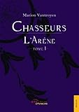 Image de Chasseurs (t.1): L'Arène