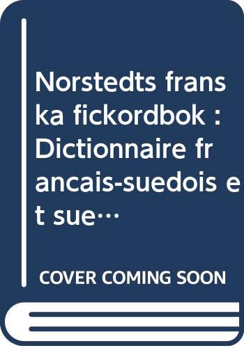 Norstedts franska fickordbok : Dictionnaire français-suédois et suédois-français Norstedts franska fickordbok : Dictionnaire français-suédois et suédois-français
