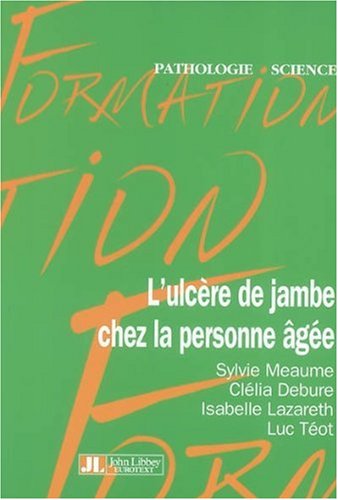 Lulcere De La Jambe Chez La Personne Agee - 