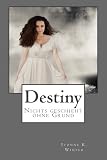Cover zum Buch Destiny: Nichts geschieht ohne Grund