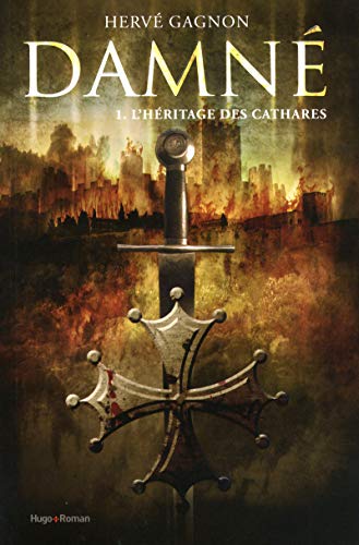 Télécharger Damné T01 L'héritage des Cathares Gratuit