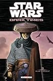 Star Wars - Dark times T03 - Blue Harvest