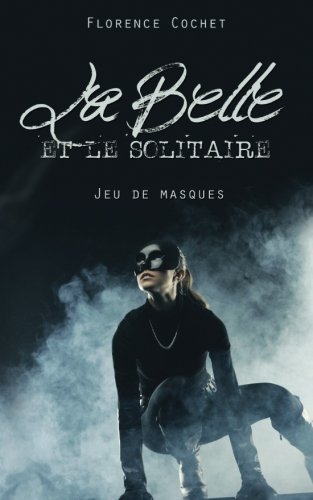 La Belle et le Solitaire: Jeu de masques gratuit La Belle et le Solitaire: Jeu de masques gratuit