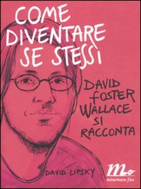 *[]* Leggi L'audiolibro Di Come diventare se stessi. David Foster Wallace si racconta Pdf Epub Mobi