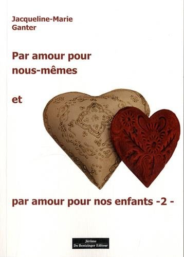 couverture de : Par amour pour nous-m&ecirc;mes et par amour pour nos enfants