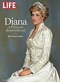 LIFE Diana: A Princess Remembered by 
