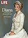 LIFE Diana: A Princess Remembered by 