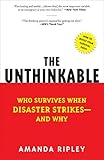 The Unthinkable: Who Survives When Disaster Strikes - and Why by Amanda Ripley