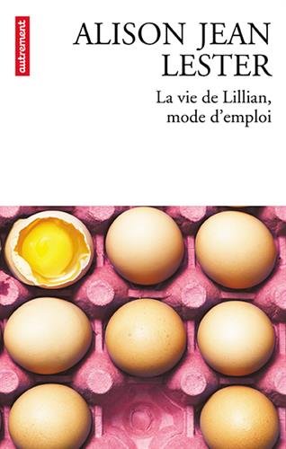 La  vie de Lillian, mode d'emploi